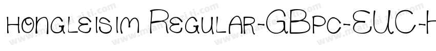 hongleisim Regular-GBpc-EUC-H字体转换